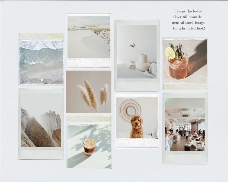May include: A collage of nine Polaroid-style photos featuring various neutral-toned images, including a beach scene, a vase with greenery, a cocktail, a dog, a coffee cup, and a cafe interior. The text "Bonus! Includes Over 60 beautiful. neutral stock images for a branded look!" is visible at the top of the image.