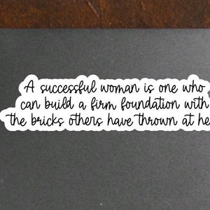 Inspirational quotes for women, female strength, perseverance, resilience sticker, friend gift, care package