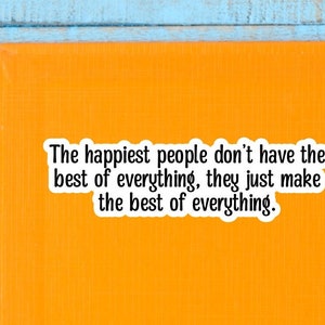 Inspirational quote, positive attitude, growth mindset, perfect for care package, happy people make the best of everything image 3