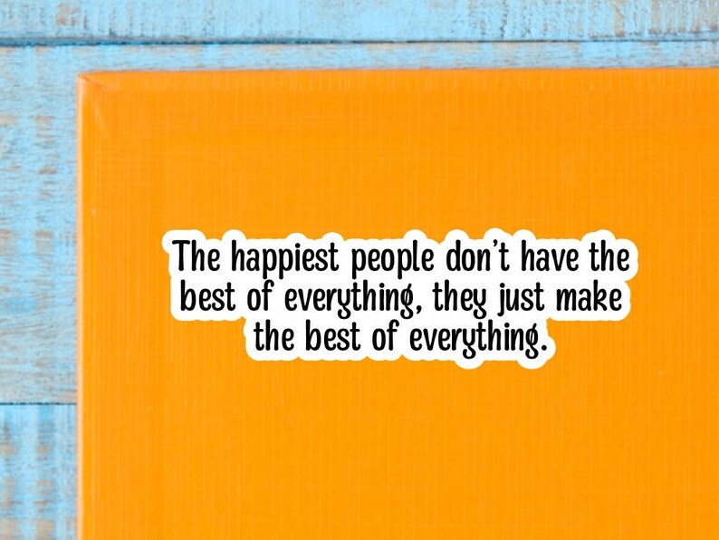 Inspirational quote, positive attitude, growth mindset, perfect for care package, happy people make the best of everything image 3