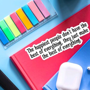 Inspirational quote, positive attitude, growth mindset, perfect for care package, happy people make the best of everything image 5