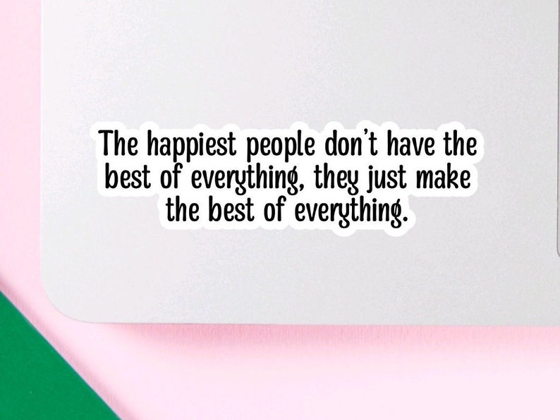 Inspirational quote, positive attitude, growth mindset, perfect for care package, happy people make the best of everything image 2