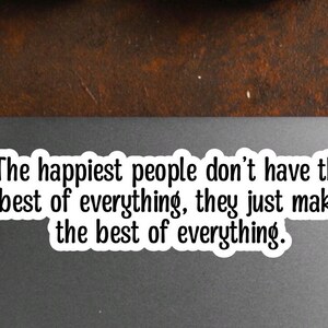 Inspirational quote, positive attitude, growth mindset, perfect for care package, happy people make the best of everything image 4