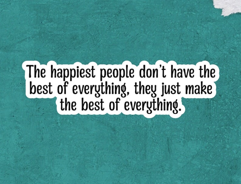 Inspirational quote, positive attitude, growth mindset, perfect for care package, happy people make the best of everything image 1