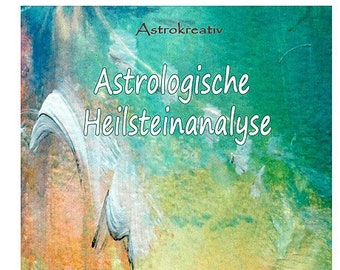 Astrologische Heilsteinanalyse, Deutungstext, PDF-Datei