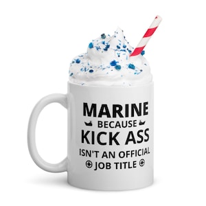 Funny Marines Mug, Marine Gift, Funny Coffee Mug For Marines, Gifts for Marine, Marines Birthday Gift, Marine Retirement Gift