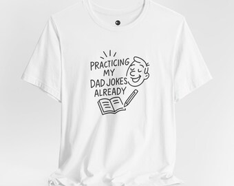 Father to Be Funny T-Shirt, Young Father Gift, Baby Show Outfit, Dad's Joke Gift Idea, Friends Tees, Minimalistic Unisex Jersey, Funny Tee