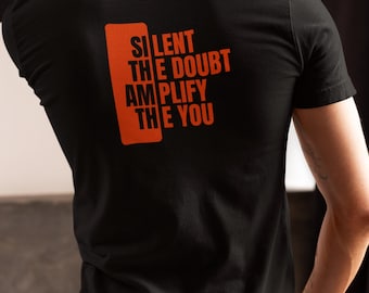 Silence the Doubt Amplify the You Unisex T-Shirt, Inspirational Gift Tee, Positive Vibe Gym Tee, Youth Tee, T-shirt, Birthday Gift, Present