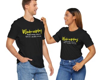 Wednesday Funny Unisex Tee, Short Sleeve T-shirt, Birthday Gift Idea, Office Fun Present For Him/Her, Unisex Jersey Shirt, Week Days T-shirt