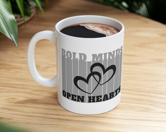 Bold Minds Open Hearts Ceramic Mug - Minimalistic Message Mug for Birthday, Healing, Friends, Couples - Personalized Drinkware