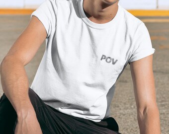 POV Life Just Got a Whole New Meaning Shirt, Inspirational Quote Tee, Motivational Point of View Tee, Message Shirt, Positive Vibe T-shirt