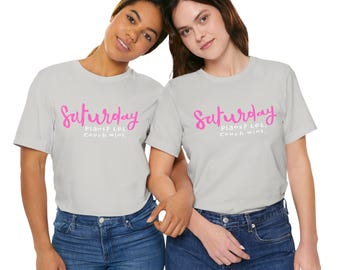 Saturday Funny Tee, Office Fun Gift, Unisex Jersey Short Sleeve T-shirt, Day Of the Week Shirt, Friend Gift Idea, Birthday Gift for Her/Him