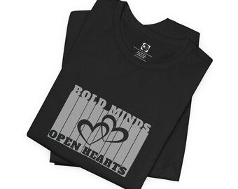 Bold Minds Open Hearts Unisex T-Shirt - Minimalistic Tee, Message Tee, Birthday Gift, Healing Gift, Friends T-shirt, Couple T-shirt