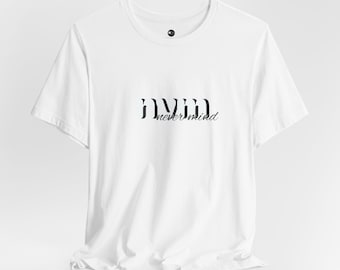 NVM Never Mind Unisex Tee, Inspirational Gift, Birthday T-Shirt, Positive Vibe Shirt, Streetwear Top, Message Clothing, Unisex Present
