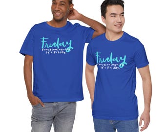 Friday Funny Unisex Tee, Office Fun Gift, Birthday Gift, Day Of the Week Shirt, Funny Gift Idea, Gift for Her/Him, Friday T-shirt, Unisex