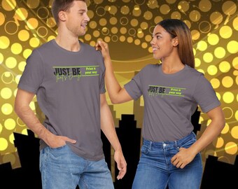 Personalised Just be You - That's Enough Tee, Motivational T-shirt, Birthday Gift, Unisex Jersey Shirt, Empowering Gift, Purpose Gift
