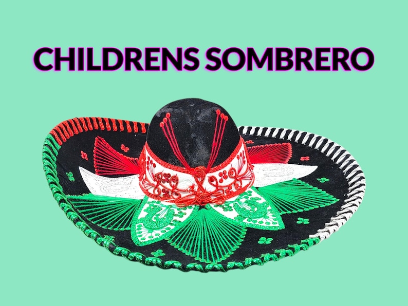 May include: A children's sombrero with a black crown and a wide brim. The brim is decorated with red, white, and green embroidery. The hat has a black and white striped edge and red accents. The text "CHILDRENS SOMBRERO" is displayed above the hat.
