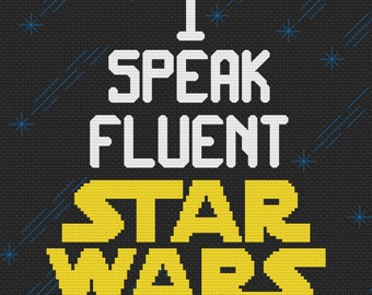 I Speak Fluent Star Wars