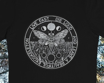 Live Fast, Die Loud, and Leave a Beautiful Exoskeleton Brood X Cicada Shirt with Original Art Design