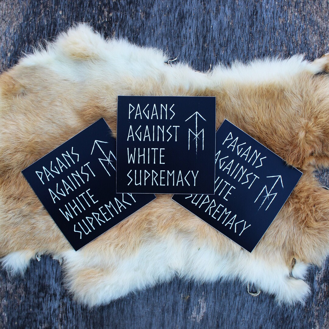 Pagans Against White Supremacy Vinyl Sticker, Pagan Sticker, Heathen Sticker, Gift for Norse Pagan
