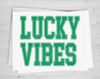 Lucky Vibes, Collegiate, DTF Transfer Sheet, St. Patricks Day, Any Size, Heat Transfer, Ready to Press, Ready To Apply