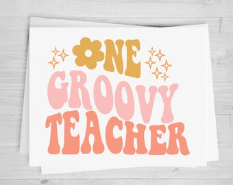 One Groovy Teacher, DTF Transfer Sheet, Teacher Appreciation Shirt, Any Size, Heat Transfer, Ready to Apply,