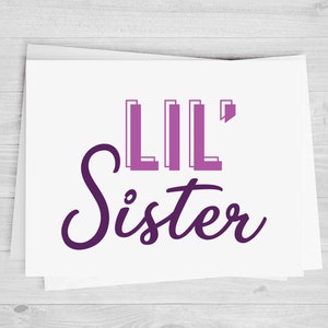 Little Sister, DTF Transfer Sheet, DYI Sister Shirts, Any Size, Heat Transfer, Ready to Press, Ready to Apply, Direct to Film