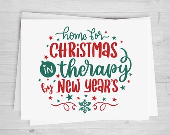 Home For Christmas, In Therapy By New Years - DTF Transfer