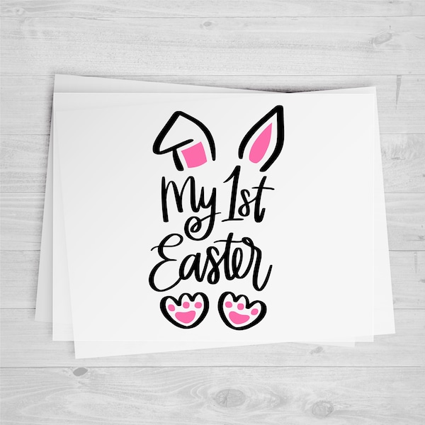 My 1st Easter, DTF Transfer Sheet, Easter Bunny, Any Size, Heat Transfer, Ready to Press, Ready to Apply, Direct to Film