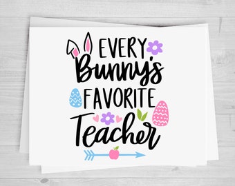 Every Bunny's Favorite Teacher, DTF Transfer Sheet, Any Size, Heat Transfer, Ready to Press, Ready to Apply, Direct to Film