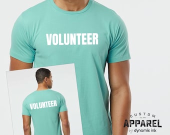 Volunteer Shirt, Custom Color Volunteer Cotton Shirt, Custom Apparel, Front and Back Volunteer, All Colors Available