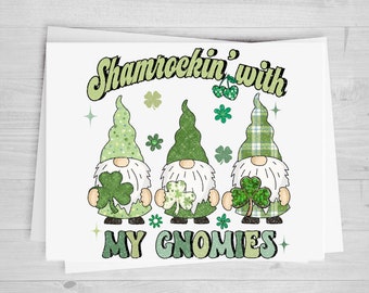 Shamrockin' With My Gnomes, DTF Transfer Sheet, St. Patricks Day, Any Size, Heat Transfer, Ready to Press, Ready To Apply