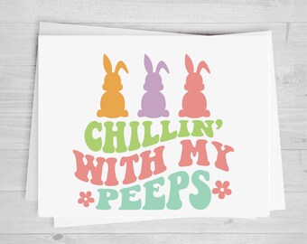Chillin With My Peeps, DTF Transfer Sheet, Any Size, Heat Transfer, Ready to Press, Ready to Apply, Direct to Film