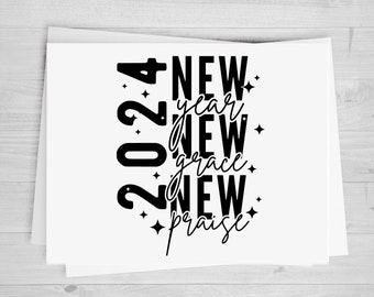 New Year, New Grace, New Praise, 2024, DTF Transfer, New Year's Heat Transfer