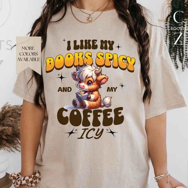 I Like My Books Spicy And My Coffee Icy Shirt, Funny Highland Cow Bookish Shirt, Booktrovert Tee, Smut Reader Gift, Coffee And Book Gift