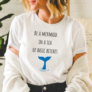 Be A Mermaid Shirt, No Basic Bitch Shirt , Funny Mermaid Tank, Funny Bestie Shirt, Gift For Bestie, Gift For Bestfriend, Mermaid Gift