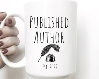 Published Author Gift, Future Author, Writer Gift, Gift For New Author, Writer Cup, Writer Mug, Gift For Book Lovers, Bookworm Gift, Writer