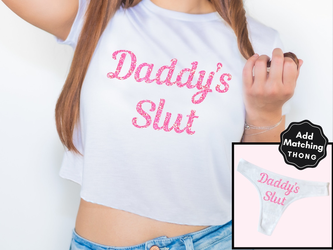 Daddys Slut Crop Top Daddys Slut Shirt Daddys Etsy