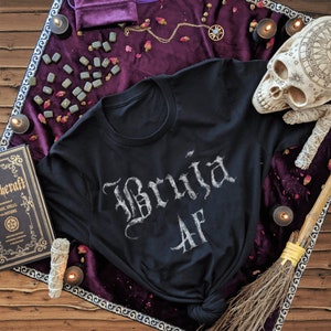 Bruja AF Shirt | Gift for Witch Clothing Women | Latina Girl Gifts | Mexicana TShirt | Witchcraft T Shirts | Halloween Chicana Power Shirt