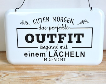 Deko Schild Spruch Outfit lustig Lächeln