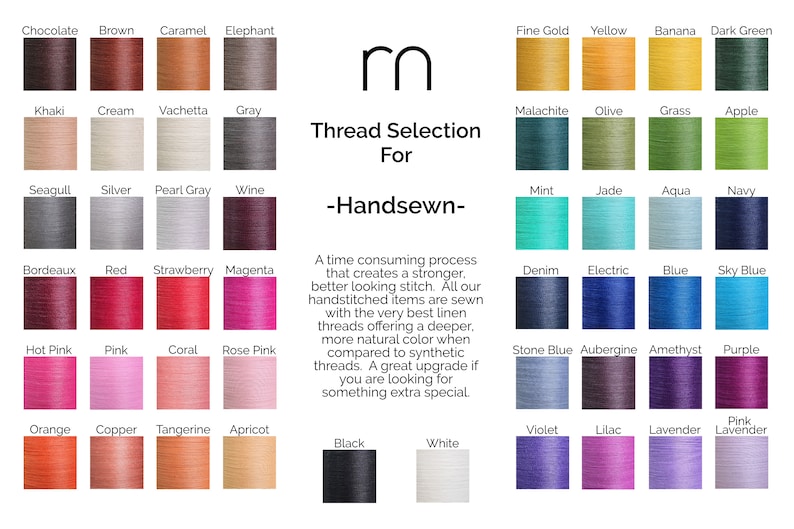 May include: A chart of thread colors for hand-sewing, with the text "Thread Selection For -Handsewn-" and a description of the process. The colors include: Chocolate, Brown, Caramel, Elephant, Khaki, Cream, Vachetta, Gray, Seagull, Silver, Pearl Gray, Wine, Bordeaux, Red, Strawberry, Magenta, Hot Pink, Pink, Coral, Rose Pink, Orange, Copper, Tangerine, Apricot, Black, White, Fine Gold, Yellow, Banana, Dark Green, Malachite, Olive, Grass, Apple, Mint, Jade, Aqua, Navy, Denim, Electric, Blue, Sky Blue, Stone Blue, Aubergine, Amethyst, Purple, Violet, Lilac, Lavender, Pink Lavender.