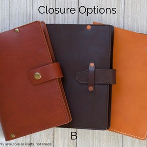 May include: Three leather-bound journals with different closure options: A with a brass snap, B with a leather strap and copper rivets, and C with a simple stitch closure. The text "Closure Options" is at the top of the image. The text "A*" is below the first journal, "B" is below the second journal, and "C" is below the third journal. The text "Copper Hardware only available as rivets, not snaps" is at the bottom of the image.