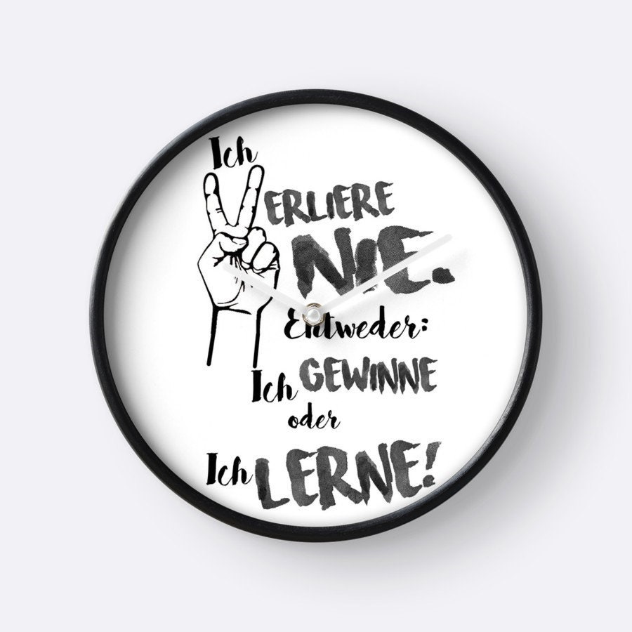 Ich Verliere Nie Entweder Ich Gewinne Oder Ich Lerne