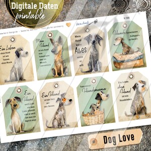 May include: Eight printable gift tags featuring watercolor illustrations of dogs with text about dogs. The tags are 2.5 inches by 3.5 inches.