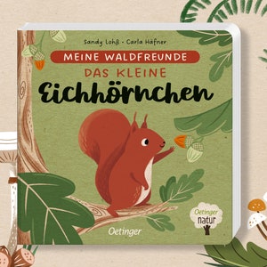 Meine Waldfreunde Das kleine Eichhörnchen / Vorlesebuch / Pappebuch Bild 1