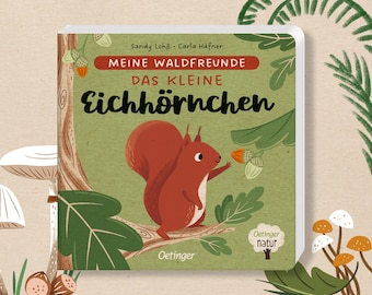 Meine Waldfreunde - Das kleine Eichhörnchen / Vorlesebuch / Pappebuch