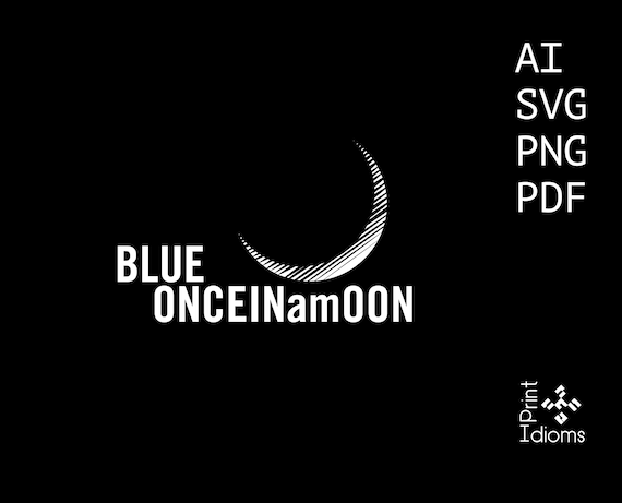 Blue Moon Idiom