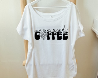 MOM Shirt-mama needs coffee-Biobaumwolle