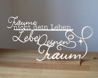 Spruch "Träume nicht dein Leben, lebe deinen Traum" aus Holz, Muttertagsgeschenk, Geburtstagsgeschenk beste Freundin, Mama, Schriftzug