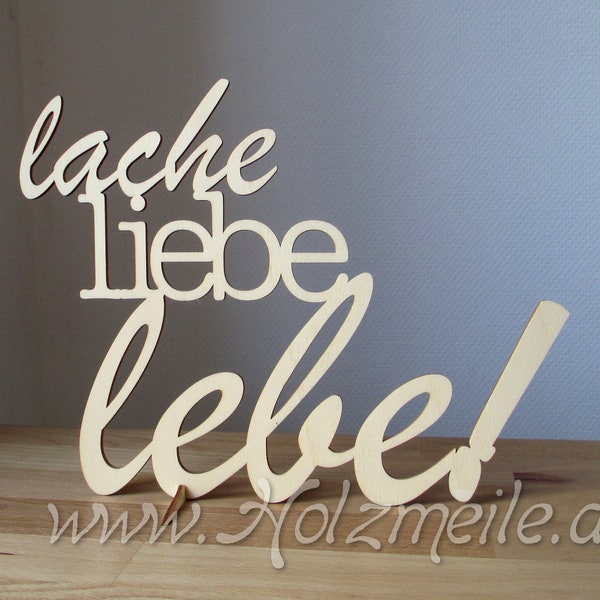 Holz-Schriftzug "lache, liebe, lebe!" Mantra Spruch Aufsteller